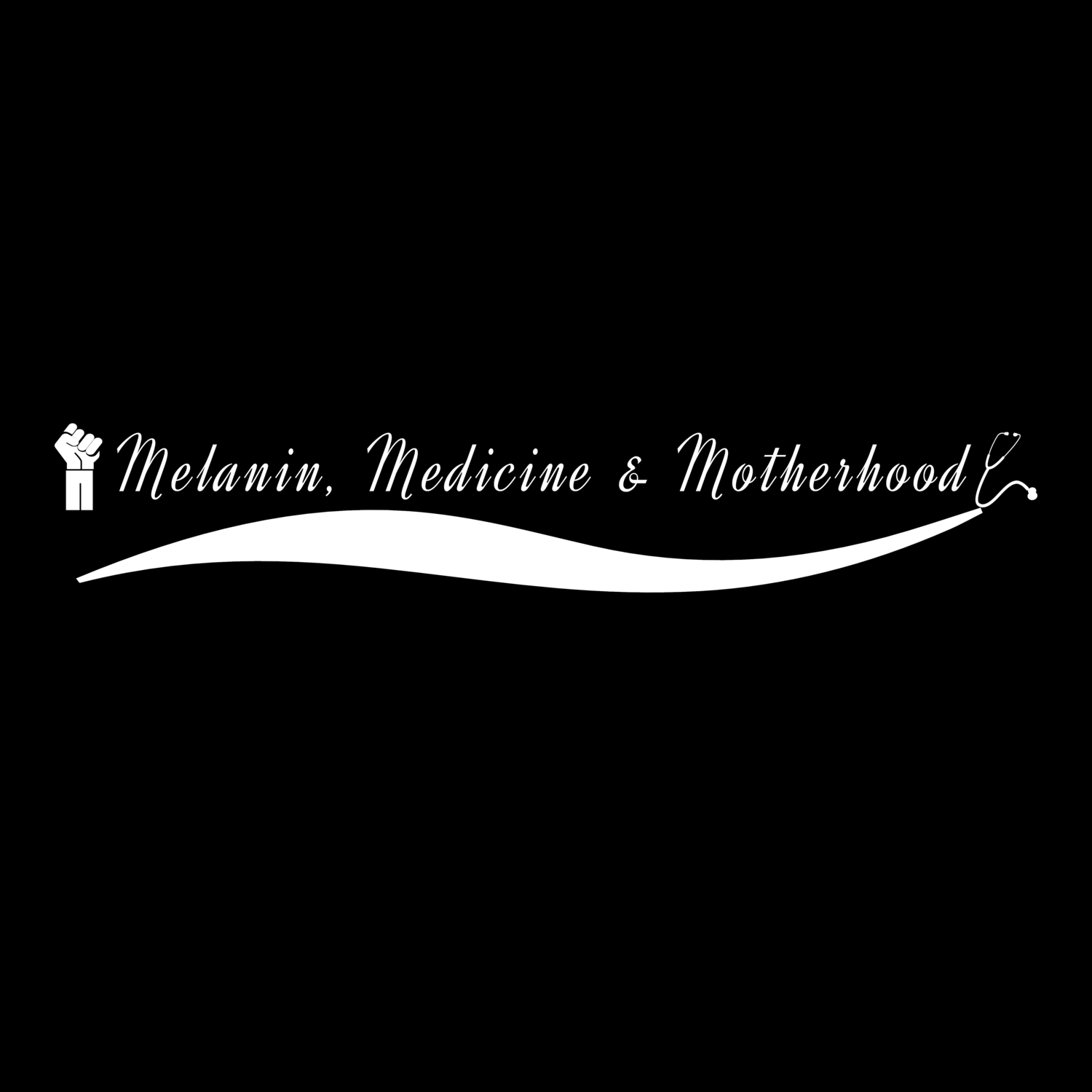 Melanin, Medicine  & Motherhood